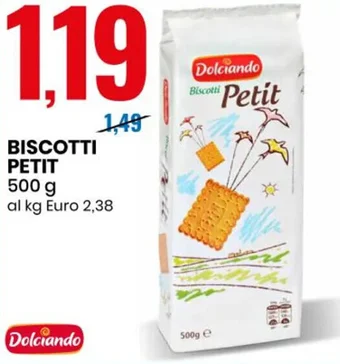 Eurospin BISCOTTI PETIT 500 g Dolciando offerta