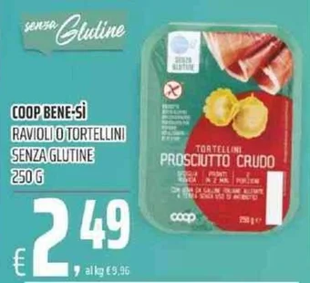 Coop COOP BENE-Sİ RAVIOLI O TORTELLINI SENZA GLUTINE 250 g offerta