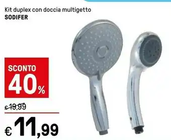 Iper La Grande Sodifer Kit Duplex Con Doccia Multigetto offerta