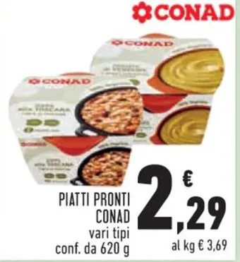 Conad PIATTI PRONTI CONAD vari tipi conf. da 620 g offerta
