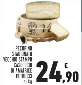 Conad PECORINO STAGIONATO VECCHIO STAMPO CASEIFICIO DI AMATRICE PETRUCCI al kg offerta