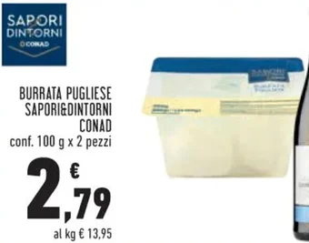 Conad BURRATA PUGLIESE SAPORI&DINTORNI CONAD conf. 100 g x 2 pezzi offerta