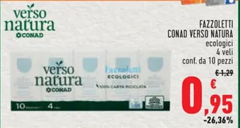 Conad FAZZOLETTI CONAD VERSO NATURA ecologici 4 veli conf. da 10 pezzi offerta