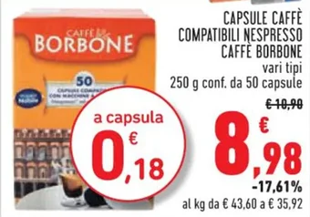 Conad CAPSULE CAFFÈ COMPATIBILI NESPRESSO CAFFE BORBONE vari tipi 250 g conf. da 50 capsule offerta