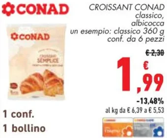 Conad CROISSANT CONAD classico, albicocca un esempio: classico 360 g conf. da 6 pezzi offerta