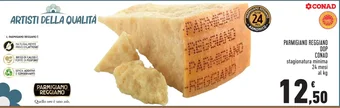 Conad PARMIGIANO REGGIANO DOP CONAD stagionatura minima 24 mesi al kg offerta