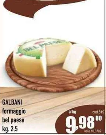 Del Prete Distribuzioni GALBANI formaggio bel paese kg. 2.5 offerta