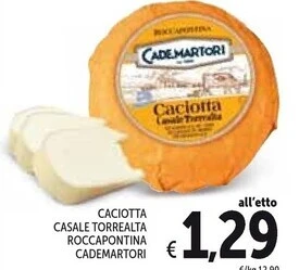 Spazio Conad Cademartori caciotta casale torrealta roccapontina offerta