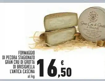 Conad L'antica Cascina Formaggio Di Pecora Stagionato Gran Cru Di Grotta Di Brisighella offerta
