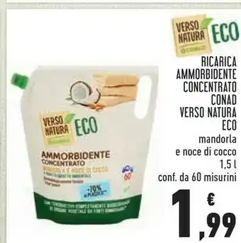 Conad Superstore Conad Ricarica Ammorbidente Concentrato Bio Verso Natura offerta