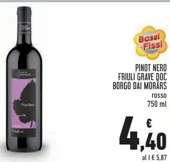 Conad Superstore Friuli grave Borgo Dai Morars Pinot Nero DOC offerta