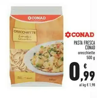 Conad Superstore Conad Pasta Fresca Orecchiette 500 G offerta