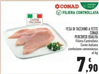 Conad Superstore Conad Fesa Ti Tacchino A Fette Percorso Qualita offerta