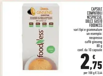 Conad Superstore Foodness Capsule Compatibili Nespresso Dolce Gusto offerta