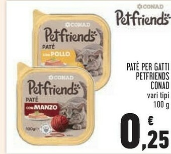 Conad City Conad Petfriends Pate Per Gatti 100 G offerta
