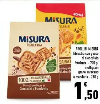 Conad Misura Biscotti Con Cioccolato Fondente 100% Farina Integrale Fibrextra 290 G(ml) offerta