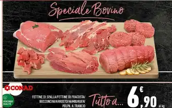 Conad Fettine Di Spalla/ Fettine Di Fracosta/ Bocconci/ Arrosto/ Hamburger/ Polpa A Trancio offerta