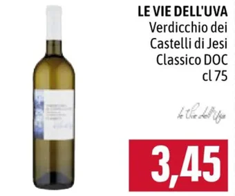Famila Market LE VIE DELL'UVA Verdicchio dei Castelli di Jesi Classico DOC cl 75 offerta