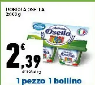 Conad Fattorie Osella Fattorie Osella - La Robiola Osella 200 g(ml) offerta