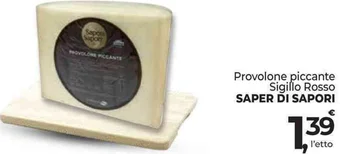 Supermercati Dok Provolone piccante Sigillo Rosso SAPER DI SAPORI offerta