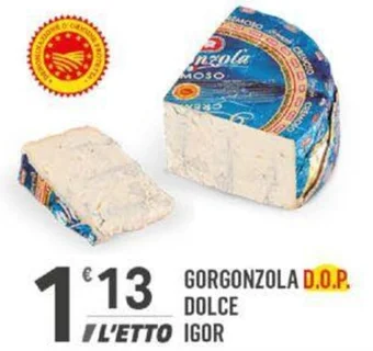 Supermercati Dok GORGONZOLA D.O.P. DOLCE IGOR offerta