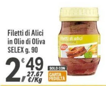 Supermercati Dok Filetti di Alici in Olio di Oliva SELEX g. 90 offerta