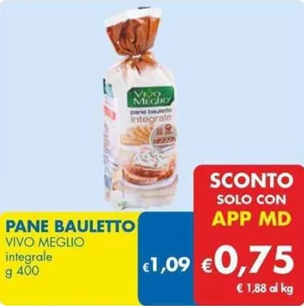 MD Discount PANE BAULETTO VIVO MEGLIO integrale g 400 offerta