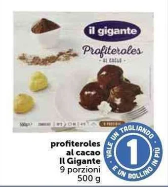 Il Gigante profiteroles al cacao Il Gigante 9 porzioni 500 g offerta