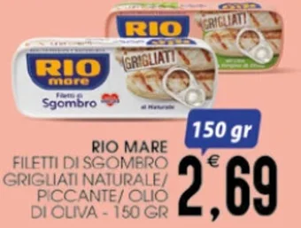 SpesAmica RIO MARE FILETTI DI SGOMBRO GRIGLIATI NATURALE/ PICCANTE/OLIÓ DI OLIVA - 150 GR offerta