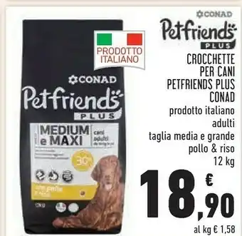 Conad Superstore Conad Petfriends Plus Crocchette Per Cani offerta