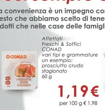 Conad Conad - Freschi E Soffici Prosciutto Crudo Stagionato 60 G(ml) offerta