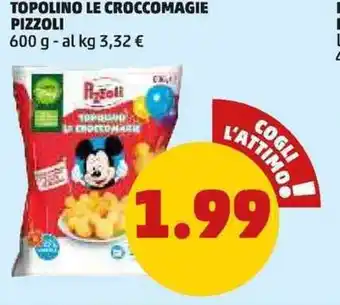 PENNY TOPOLINO LE CROCCOMAGIE PIZZOLI 600 g offerta