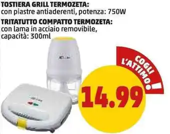 PENNY TOSTIERA GRILL TERMOZETA, TRITATUTTO COMPATTO TERMOZETA offerta