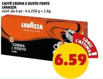 PENNY CAFFÉ CREMA E GUSTO FORTE LAVAZZA conf. da 4 pz-4x250 g = 1 kg offerta