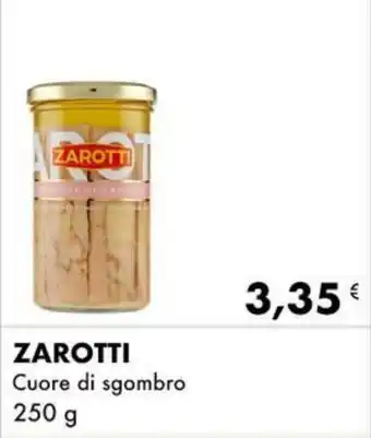 Iper Tosano ZAROTTI Cuore di sgombro 250 g offerta