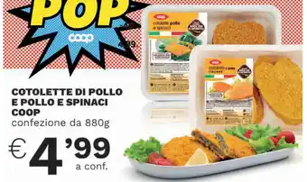In Coop COTOLETTE DI POLLO E POLLO E SPINACI COOP confezione da 880g offerta