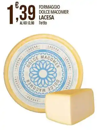Iper Romagnolo FORMAGGIO DOLCE MACOMER LACESA offerta