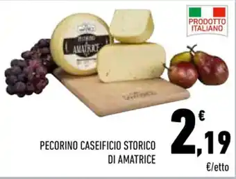 Conad City PECORINO CASEIFICIO STORICO DI AMATRICE offerta