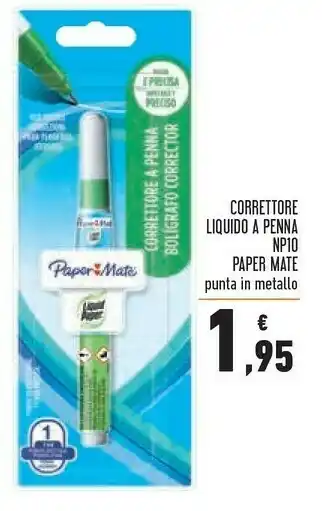 Conad Papermate Correttore Liquido A Penna NP10 offerta
