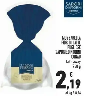 Conad Sapori & Dintorni Conad Mozzarella Fior Di Latte Pugliese offerta