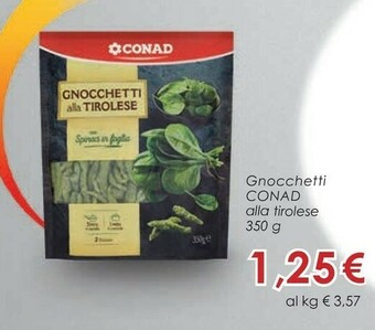 Conad Conad - Gnocchetti Alla Tirolese Con Spinaci In Foglia 350 G(ml) offerta