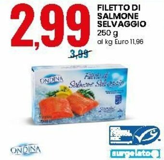 Eurospin Ondina Filetto di Salmone Selvaggio 250g offerta