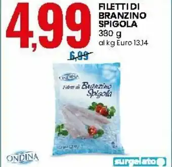 Eurospin Ondina Filetti di Branzino Spigola 380g offerta