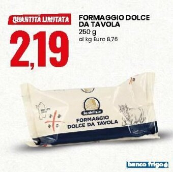 Eurospin Formaggio Dolce da Tavola 250g offerta