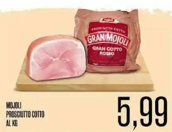 Supermercati Pasquale Prisco MOJOLI PROSCIUTTO COTTO offerta