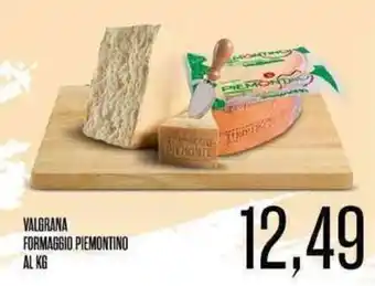 Supermercati Pasquale Prisco VALGRANA FORMAGGIO PIEMONTINO offerta