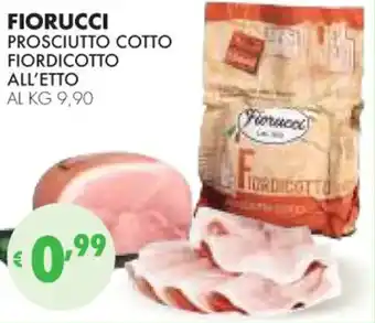 Eté FIORUCCI PROSCIUTTO COTTO FIORDICOTTO offerta