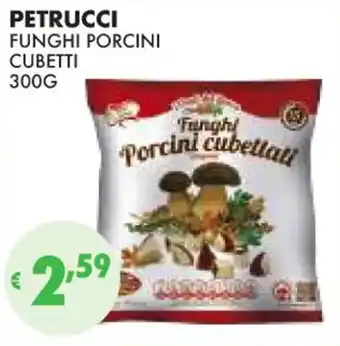 Eté PETRUCCI FUNGHI PORCINI CUBETTI 300G offerta