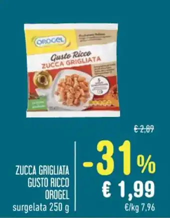 Spazio Conad ZUCCA GRIGLIATA GUSTO RICCO OROGEL 250 g offerta