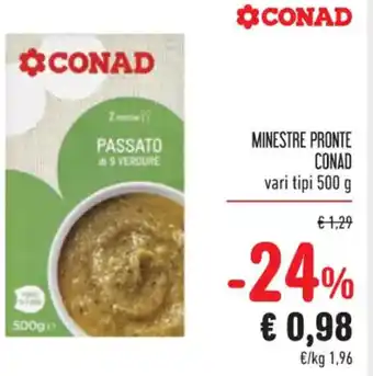 Spazio Conad MINESTRE PRONTE CONAD vari tipi 500 g offerta